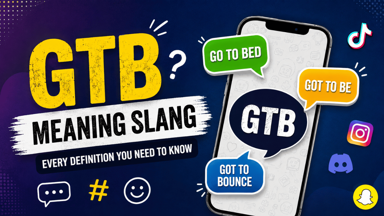 GTB Meaning Slang: Every Definition You Need to Know
